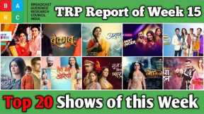 BARC TRP Report of Week 15 : Top 20 Shows of this Week