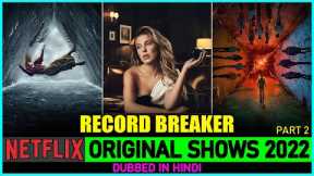 10 Most Watched Netflix Series of 2022 In Hindi & Eng | Top 10 Most Popular Netflix Series Of 2022