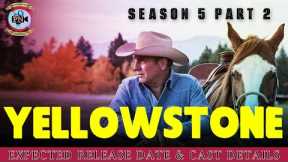 Yellowstone Season 5 Part 2: Expected Release Date & Cast Details - Premiere Next