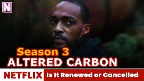 Altered Carbon Season 3 Is it Renewed or Cancelled - Release on Netflix