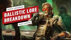 Apex Legends: New Character Ballistic Lore Deep Dive