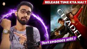 Citadel Release Time | Citadel Release Time In India | Citadel Amazon Prime Release Date And Time