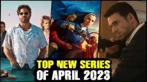 Top New Series Of April 2023