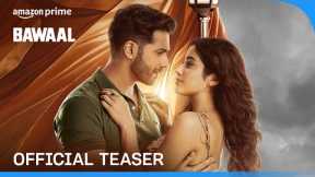 Bawaal - Official Teaser | Varun Dhawan, Janhvi Kapoor | Prime Video India