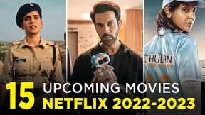 Top 15 Upcoming Original Netflix Movies and Webseries 2022-2023 | New Series On Netflix