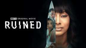 BET+ Original Movie | Ruined | Trailer