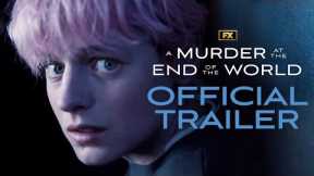 A Murder at the End of the World | Official Trailer | FX