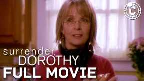 Surrender, Dorothy (2005) | Full Movie | CineClips