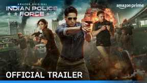 Indian Police Force Season 1 - Official Trailer | Prime Video India