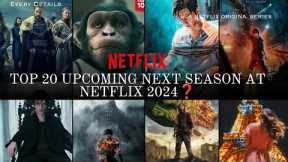 Top 20 Upcoming Next Season at Netflix 2024 | Upcoming Series in 2024 | Netflix