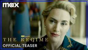 The Regime | Official Teaser | Max