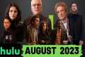 What's New on Hulu in August 2023