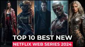 Top 10 New Netflix Original Series Released In 2024| Best Netflix Web Series 2024 | Netflix Series
