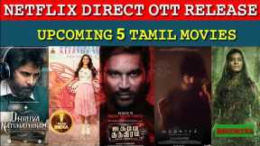 Tamil upcoming Netflix Direct OTT release movies |