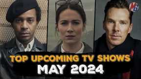TOP NEW UPCOMING TV SHOWS OF MAY 2024 (Netflix, Hulu,  Apple TV+,  Disney+, Peacock)