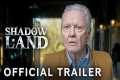 Shadow Land | Official Trailer |
