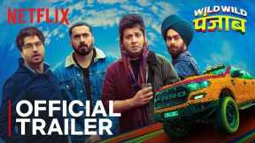 Wild Wild Punjab | Official Trailer | Varun, Sunny, Manjot, @JassieGillonline, Patralekhaa, Ishita