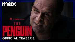 The Penguin | Official Teaser 2 | Max