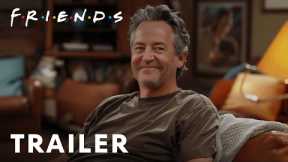 Friends: The Movie - First Trailer | Jennifer Aniston, Matt LeBlanc