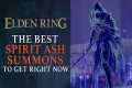 Elden Ring - Best Spirit Ash Summon