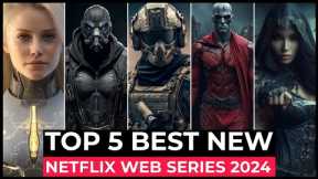 Top 5 New Netflix Original Series Released In 2024 | Best Netflix Web Series 2024 | Netflix Series