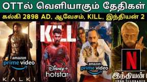 Upcoming Ott Release Movies | #Avesham | #Kill | #Kalki2898AD | #Indian2 #Ott