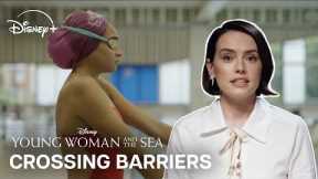 Young Woman and the Sea | Crossing Barriers | Disney+