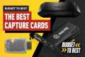 The Best Capture Cards for Gaming and 
