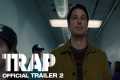 Trap | Official Trailer 2