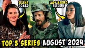 Top 5 Most Anticipated Upcoming TV Series in August 2024 | Release Date Revealed