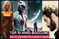 Top 10 Best SCI FI Movies On Netflix, 