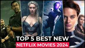 Top 5 New Netflix Original Movies Released In 2024 | Best Netflix Movies 2024 | Netflix Movies