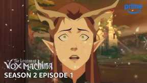 The Legend of Vox Machina S2E1 FULL EPISODE | Prime Video