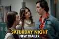 SATURDAY NIGHT - New Trailer (HD)