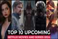 Top 10 Upcoming Netflix Movies And