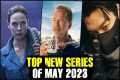 Top New Series Of May 2023