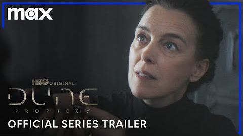 Dune: Prophecy | Official Series Trailer | Max