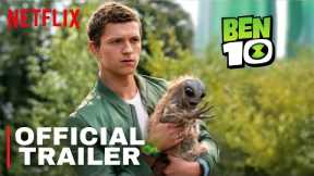 Ben 10: Live Action Movie – Netflix Teaser Trailer | Tom Holland