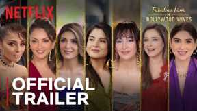 Fabulous Lives vs Bollywood Wives: Season 3 | Official Trailer | Netflix India