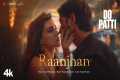 Do Patti: Raanjhan (Song) Kriti Sanon,