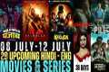 Upcoming Movies & Web Series July 