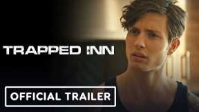 Trapped Inn - Official Trailer (2024) Matt Rife, Robert Palmer Walkins, Jaylen Moore