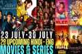 Upcoming Movies & Web Series July 