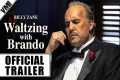 Waltzing with Brando (2024) -