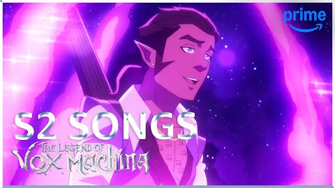 The Legend of Vox Machina Season 2 Songs | Prime Video