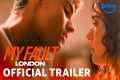 My Fault: London - Official Trailer | 