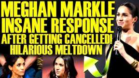 MEGHAN MARKLE INSANE RESPONSE AFTER GETTING CANCELLED AS NETFLIX DRAMA EXPLODES! TOTAL FAILURE