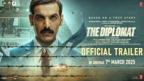 THE DIPLOMAT (OFFICIAL TRAILER): JOHN ABRAHAM | SADIA KHATEEB | SHIVAM NAIR | BHUSHAN KUMAR