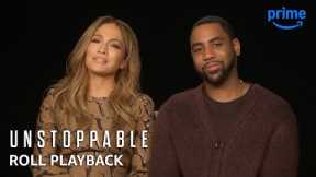 Roll Playback With Jennifer Lopez and Jharrel Jerome | Unstoppable | Prime Video