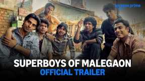 Superboys Of Malegaon - Official Theatrical Trailer |  In Cinemas - 28th Feb | Prime Video India